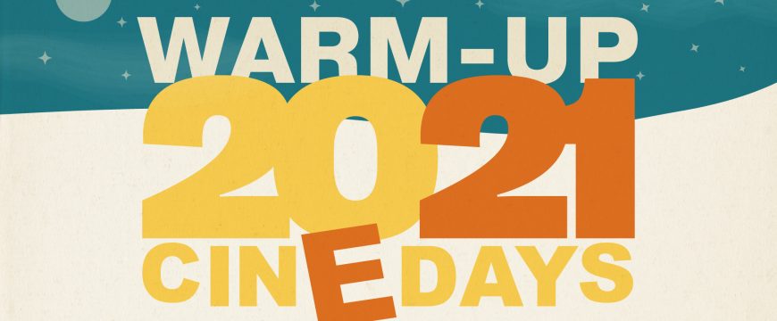 Cinedays Warm – Up 2021